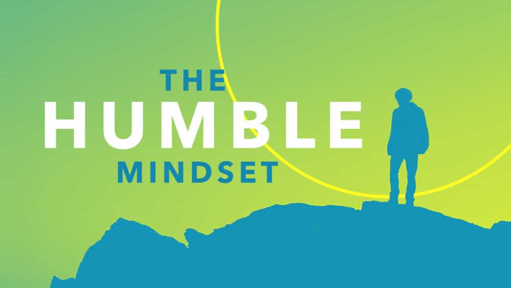 The Mindset of Humility