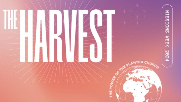 Missions Week 2024: The Harvest