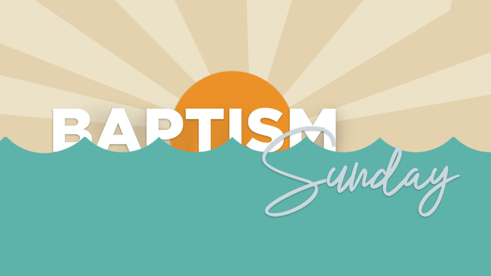 Baptism Sunday