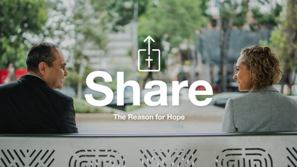 SHARE: The Reason for Hope - Why & How We Share?  Image