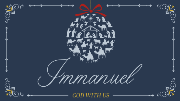 Immanuel: God With Us - God With Us Through Uncertainty  Image